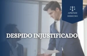 Despido Injustificado Aprende Derecho