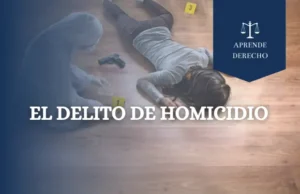 El Delito de Homicidio Aprende Derecho