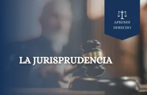 La Jurisprudencia Concepto Origen y Tipos Aprende Derecho