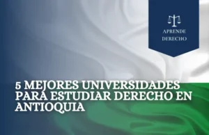 5 Mejores Universidades Para Estudiar Derecho en Antioquia Aprende Derecho