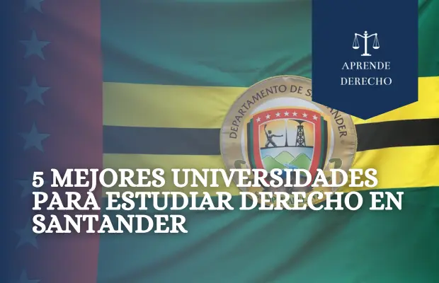 5 Mejores Universidades para Estudiar Derecho en Santander Aprende Derecho