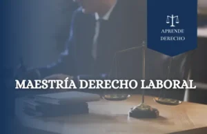 Maestría Derecho Laboral Aprende Derecho